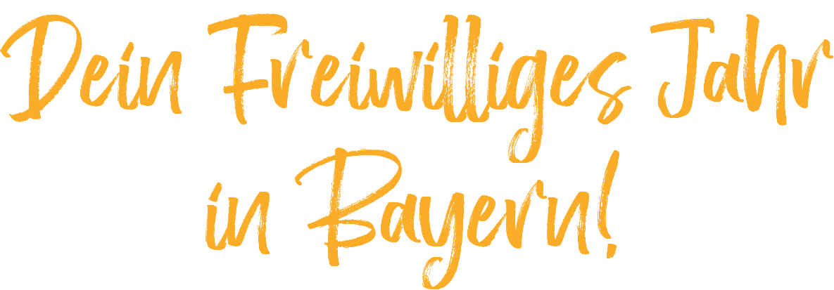 Dein Freiwilliges Jahr in Bayern! 